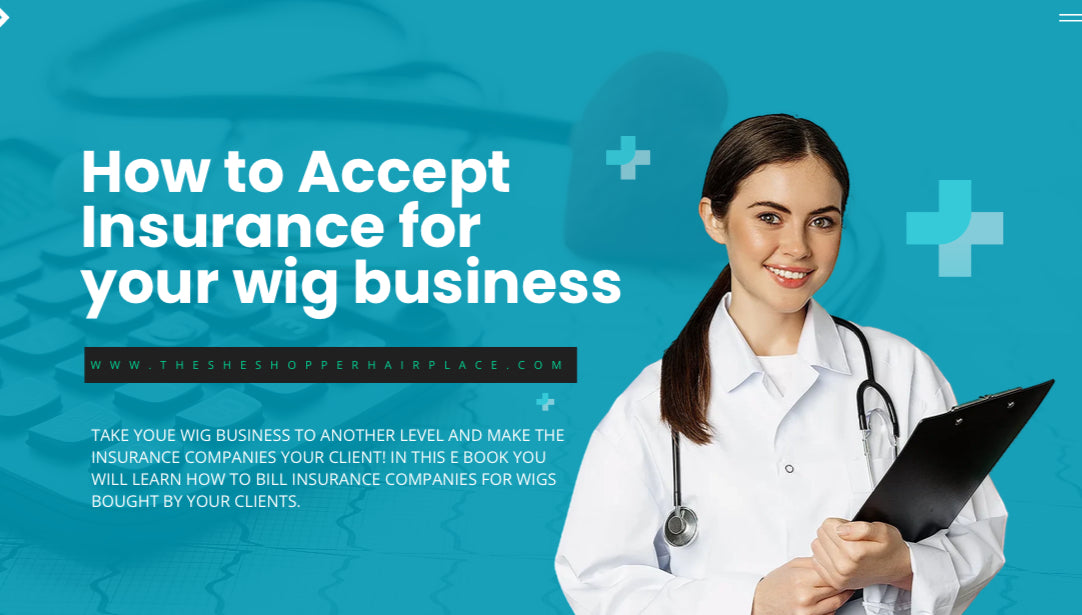 HOW TO ACCEPT HEALTH INSURANCE FOR YOUR WIG BUSINESS